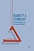 Disability and Technology: An Interdisciplinary and International Approach