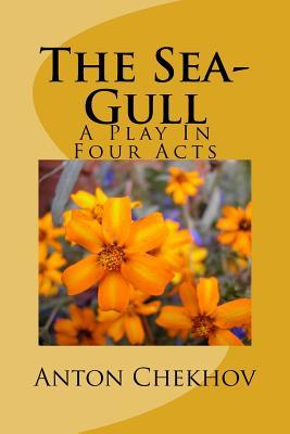 The Sea-Gull: A Play In Four Acts