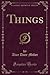 Things (Classic Reprint)