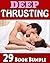 29 EROTICA BOOKS : DEEP THRUSTING ACTION! (Older Men, Younger Women, Menages, Disciplining, Spanking, Menages, and More)