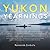 Yukon Yearnings