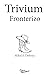 Trivium Fronterizo