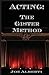 Acting: The Gister Method