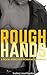 Rough Hands