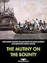 The Mutiny on the Bounty: Texts from Captain Bligh, Sir John Barrow, and Amelia Rosalind Young