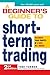 A Beginner's Guide to Short-Term Trading: Maximize Your Profits in 3 Days to 3 Weeks (Mommy Rescue Guide)