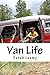 Van Life: Exploring the Nor...