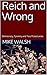 Reich and Wrong: Democracy, Tyranny and Two Plutocracies (World War II Book 7)
