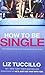 How to be Single by Liz Tuccillo