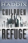 Children of Refuge by Margaret Peterson Haddix