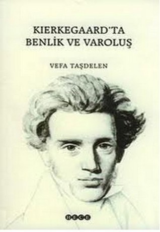 Kierkegaard'ta Benlik ve Varoluş