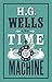 The Time Machine (Alma Classics Evergreens) by H.G. Wells