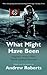 What Might Have Been?: Leading Historians on Twelve 'What Ifs' of History