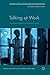 Talking at Work: Corpus-based Explorations of Workplace Discourse (Communicating in Professions and Organizations)