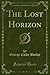 The Lost Horizon (Classic Reprint)