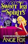 Sweet Tea and Spirits by Angie Fox