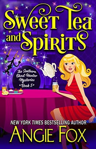Sweet Tea and Spirits (Southern Ghost Hunter Mysteries #5)