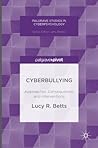Cyberbullying: Approaches, Consequences and Interventions (Palgrave Studies in Cyberpsychology)