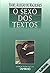 O Sexo dos Textos
