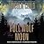 Full Wolf Moon: A Novel (Jeremy Logan Series)