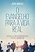 O Evangelho para a Vida Real: Voltando-se para o poder libertador da cruz... dia após dia (Portuguese Edition)
