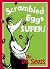 Scrambled Eggs Super! (Dr Seuss)