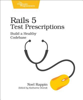 Cover of Rails 5 Test Prescriptions