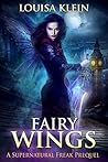 Fairy Wings: A Supernatural Freak prequel