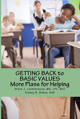 Getting Back to Basic Values: More Plans for Helping Yourself and Others