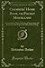 Chambers' Home Book, or Pocket Miscellany, Vol. 1 of 6: Containing a Choice Selection of Interesting and Instructive Reading for the Old and the Young (Classic Reprint)