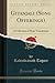 Gitanjali (Song Offerings): A Collection of Prose Translations (Classic Reprint)
