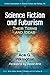 Science Fiction and Futurism: Their Terms and Ideas (Critical Explorations in Science Fiction and Fantasy Book 58)