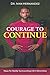 Courage to Continue by Ivan Hernandez