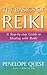 The Basics of Reiki: A Step-by-Step Guide to Reiki Practice