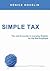 Simple Tax: Tax and Accounts, in everyday English, for the Self-Employed (2017 Edition)
