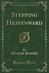 Stepping Heavenward