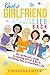 Grab A Girlfriend and Go Take Your Life Back: The Girlfriend's Guide To Getting Out of A Rut & Activating Your Extraordinary Life