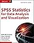 SPSS Statistics for Data Analysis and Visualization