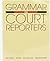Grammar for Court Reporters