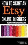 How To Start An Etsy Online Business: The Creative Entrepreneur’s Guide