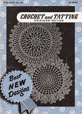 Crochet and Tatting: Heirloom Edition - Star Book No. 66 (Kindle Edition)