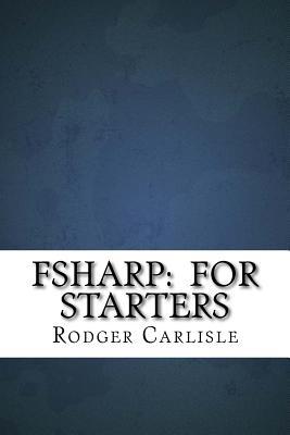 Fsharp: For Starters