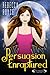 Persuasion Enraptured (The Cascade, #4) by Rebecca Royce