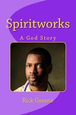 Spiritworks ~ A God Story