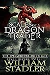 Scales of a Dragon Trader by William Stadler