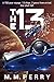 The 13 (Mission's End #1)