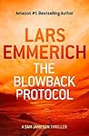 The Blowback Protocol: A Sam Jameson Thriller