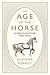 The Age of the Horse: An Eq...