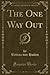 The One Way Out (Classic Reprint)