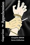 Apprehension: Complete BDSM Series Collection